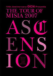 <span class="mw-page-title-main">The Tour of Misia 2007 Ascension</span> 2006–07 concert tour by Misia