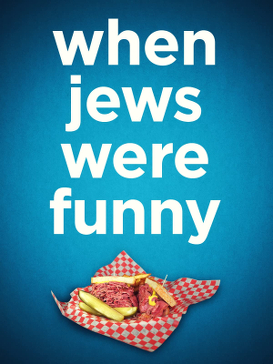 <i>When Jews Were Funny</i> 2013 Canadian documentary film