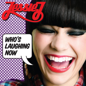 Whos Laughing Now (song) song by Jessie J