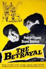 <i>The Betrayal</i> (1957 film) 1957 British film