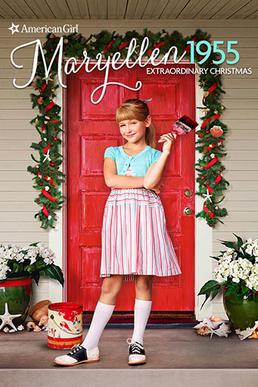 <i>An American Girl Story – Maryellen 1955: Extraordinary Christmas</i> 2016 film by Valerie Weiss