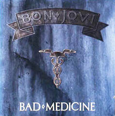 Bad Medicine (song) - Wikipedia