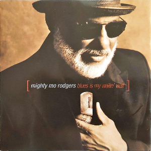 <i>Blues Is My Wailin Wall</i> 1999 studio album by Mighty Mo Rodgers