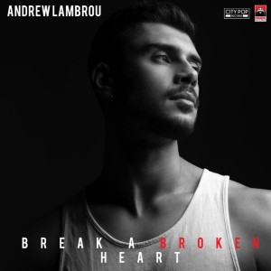 <span class="mw-page-title-main">Break a Broken Heart</span> 2023 song by Andrew Lambrou