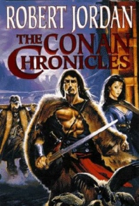 <i>The Conan Chronicles</i> (Robert Jordan) 1995 collection of fantasy novels by Robert Jordan