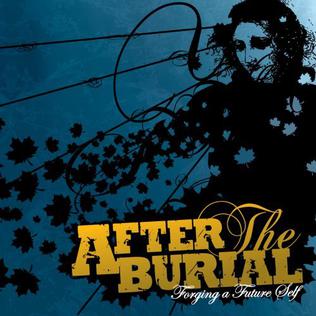 <i>Forging a Future Self</i> 2006 studio album by After the Burial