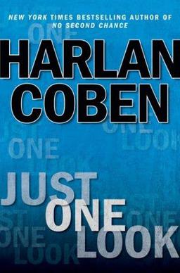 <i>Just One Look</i> (novel) Novel by Harlan Coben