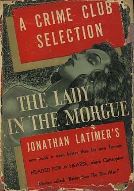 <i>The Lady in the Morgue</i> Book by Jonathan Latimer