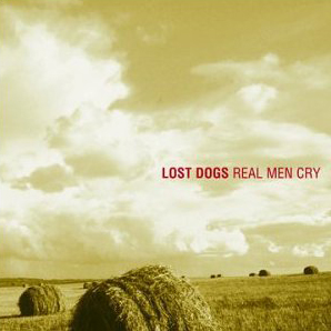 <i>Real Men Cry</i> 2001 studio album by Lost Dogs