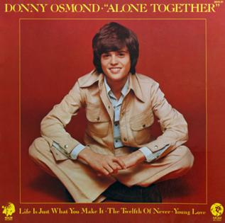 <i>Alone Together</i> (Donny Osmond album) 1973 studio album by Donny Osmond