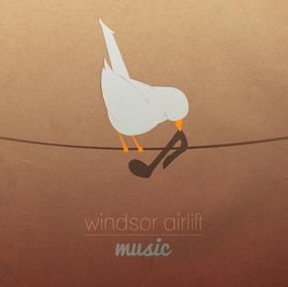 <i>Music</i> (Windsor Airlift album) 2013 studio album by Windsor Airlift