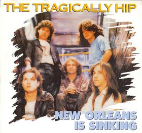 <span class="mw-page-title-main">New Orleans Is Sinking</span> 1989 single by The Tragically Hip