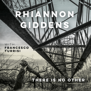 <i>There Is No Other</i> 2019 studio album by Rhiannon Giddens