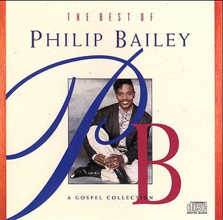 The Best of Philip Bailey A Gospel Collection Pbailey.jpg