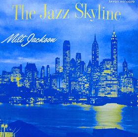 <i>The Jazz Skyline</i> 1956 studio album by Milt Jackson