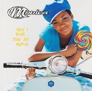 <span class="mw-page-title-main">Why I Love You So Much</span> 1996 single by Monica