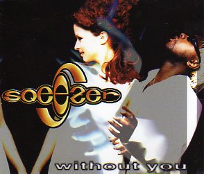 Without You (Sqeezer song) 1998 single by Sqeezer