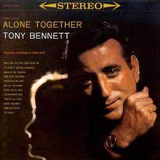 <i>Alone Together</i> (Tony Bennett album) 1961 studio album by Tony Bennett