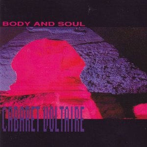 <i>Body and Soul</i> (Cabaret Voltaire album) 1991 studio album by Cabaret Voltaire