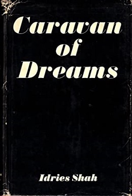 <i>Caravan of Dreams</i> (book) 1968 Sufi book by Idries Shah