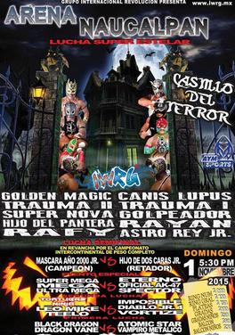 <span class="mw-page-title-main">El Castillo del Terror (2015)</span> 2015 International Wrestling Revolution Group event