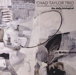 <i>The Daily Biological</i> 2020 studio album by Chad Taylor Trio