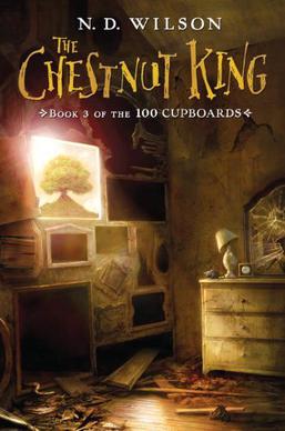 <i>The Chestnut King</i> 2010 novel by N. D. Wilson