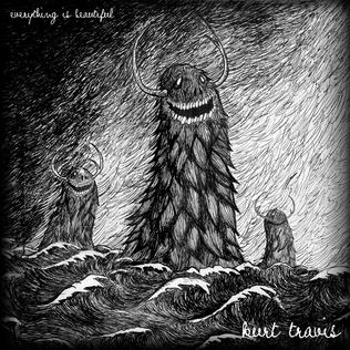 <i>Everything Is Beautiful</i> (Kurt Travis album) 2014 studio album by Kurt Travis