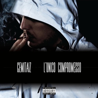 <i>Lunico compromesso</i> 2013 studio album by Gemitaiz