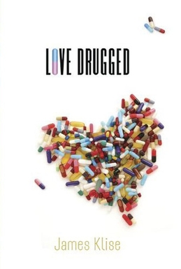 <i>Love Drugged</i> 2010 young adult novel by James Klise