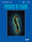 Physics of Fluids is a monthly peer-reviewed scientific 