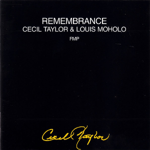 <i>Remembrance</i> (Cecil Taylor & Louis Moholo album) album by Cecil Taylor & Louis Moholo