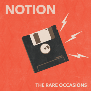 <span class="mw-page-title-main">Notion (The Rare Occasions song)</span> Single by The Rare Occasions