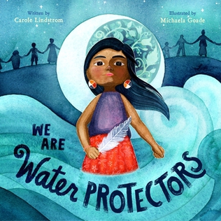 <i>We Are Water Protectors</i> 2020 picture book