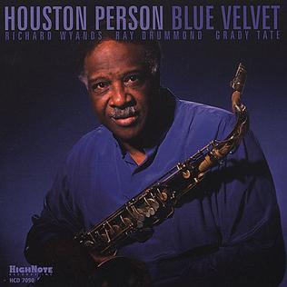 <i>Blue Velvet</i> (Houston Person album) 2001 studio album by Houston Person