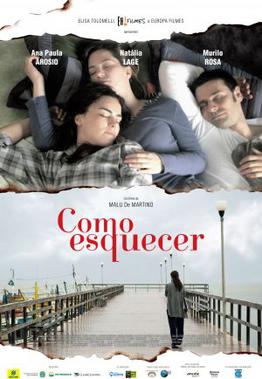 <i>Como Esquecer</i> 2010 film directed by Malu de Martino