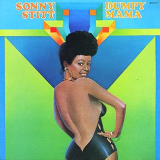 <i>Dumpy Mama</i> 1975 studio album by Sonny Stitt