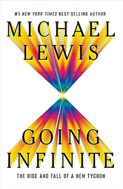 <i>Going Infinite</i> 2023 book by Michael Lewis