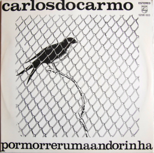 <i>Por Morrer uma Andorinha</i> 1970 studio album by Carlos do Carmo