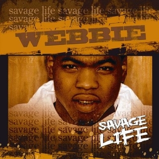 <i>Savage Life</i> 2005 studio album by Webbie