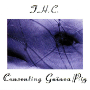 <i>Consenting Guinea Pig</i> 1996 EP by T.H.C.