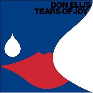 <i>Tears of Joy</i> (album) 1971 live album by Don Ellis