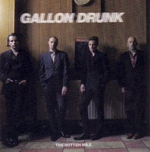 <i>The Rotten Mile</i> 2007 studio album by Gallon Drunk