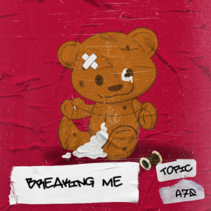 <span class="mw-page-title-main">Breaking Me</span>2019 single by Topic and A7S