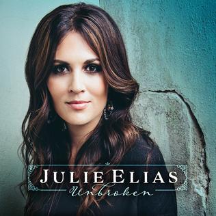 <i>Unbroken</i> (Julie Elias album) 2015 studio album by Julie Elias