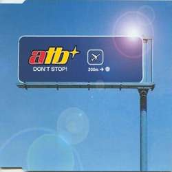 Dont Stop! (ATB song) 1999 single by ATB