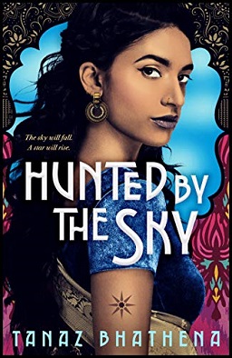 Hunted by the Sky 2020 novel by Tanaz Bhathena