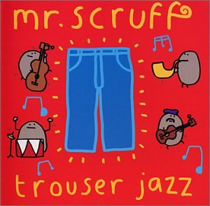 <i>Trouser Jazz</i> 2002 studio album by Mr. Scruff