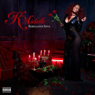 <i>Rebellious Soul</i> 2013 studio album by K. Michelle