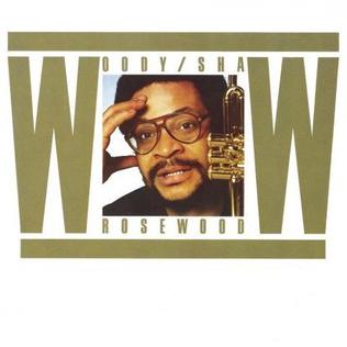 <i>Rosewood</i> (album) album by Woody Shaw